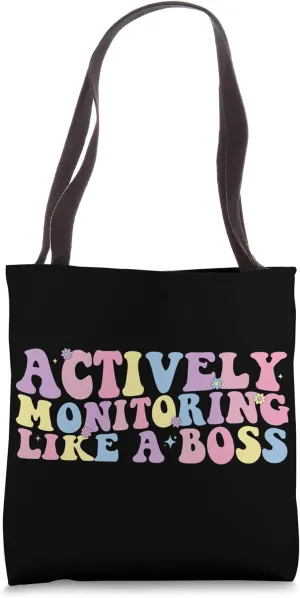 Actively Monitoring Like A Boss Funny Test Day Teacher Tote Bag