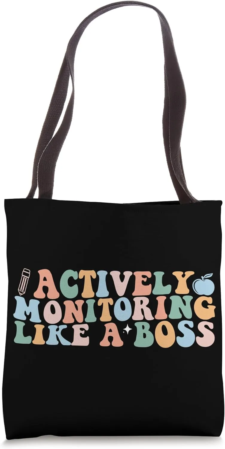 Actively Monitoring Like A Boss Funny Test Day Teacher Tote Bag