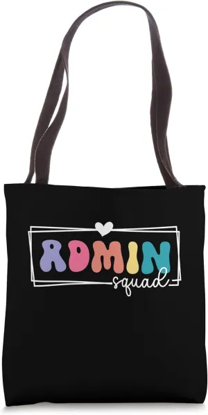 Admin Squad School Admin Assistant Principal Administrator Tote Bag