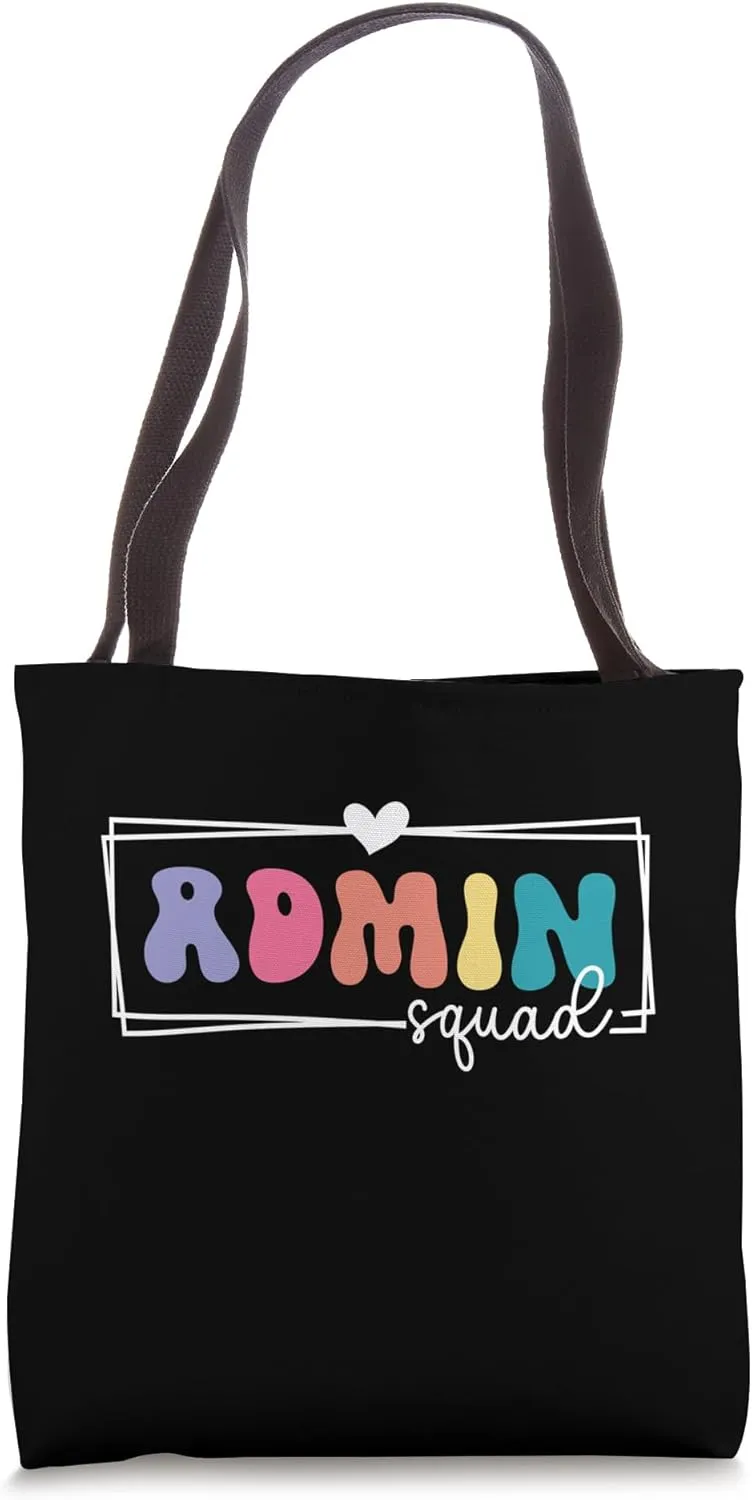 Admin Squad School Admin Assistant Principal Administrator Tote Bag