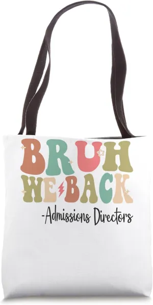 Admissions Directors Bruh We Back Retro First Day of School Tote Bag