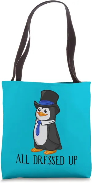 All Dressed Up Penguin In Tuxedo Formally Funny Quote Saying Tote Bag