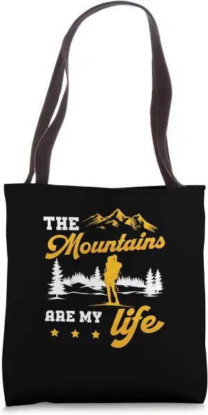 Awesome Mountains Are My Life For A Hippie Hiker Mountaineer Tote Bag