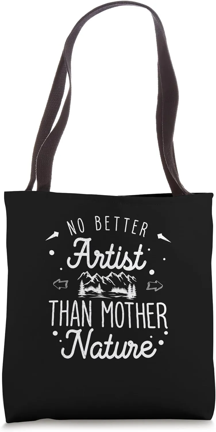 Awesome No Better Artist Than Mother Nature For Hippie Hiker Tote Bag