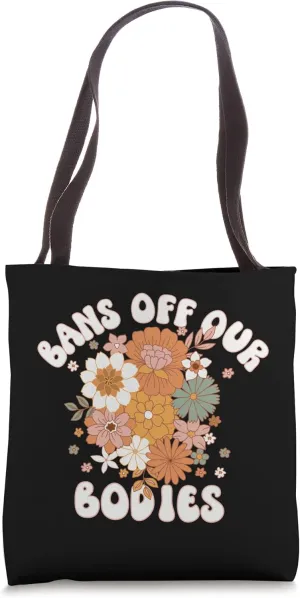 Bans Off Our Bodies Tote Bag