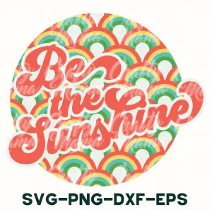 Be The Sunshine Retro Svg