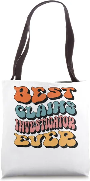 Best Claims Investigator Ever, Groovy Claims Investigator Tote Bag