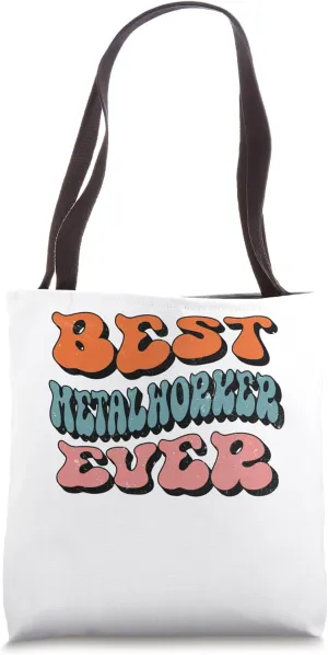Best Metalworker Ever, Retro Groovy Metalworker Squad Tote Bag