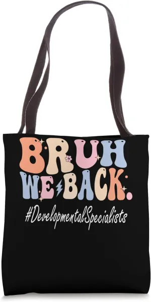 Bruh We Back Developmental Specialists Bach to School Groovy Tote Bag