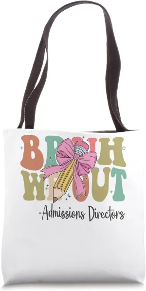 Bruh We Out Admissions Directors Last Day of School Coquette Tote Bag