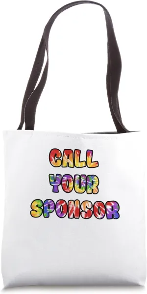Call Your Sponsor tie dye Recovery Sobriety Tote Bag