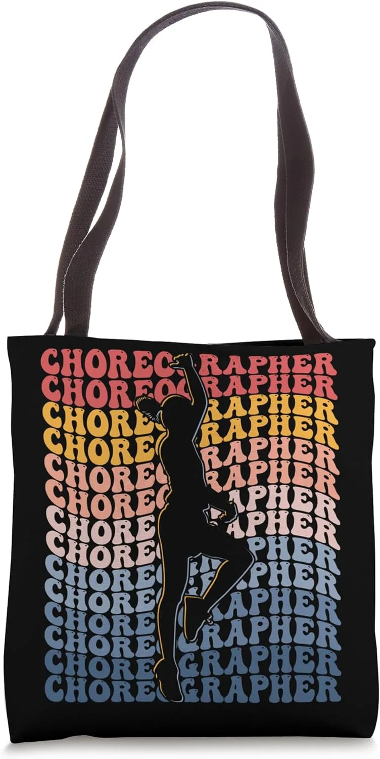 Choreographer Groovy Choreography Dance Teacher Tote Bag