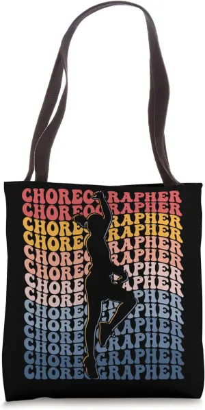 Choreographer Groovy Choreography Dance Teacher Tote Bag