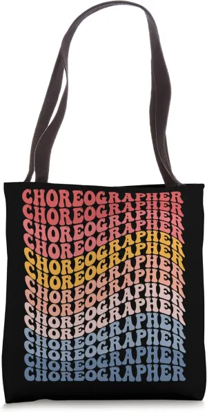 Choreographer Groovy Choreography Dance Teacher Tote Bag