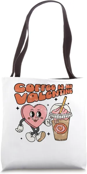 Coffee Is My Valentine Vintage Hearth Valentine Designs Tote Bag