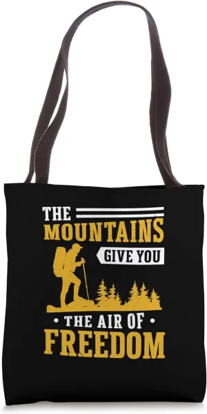 Cool The Mountains Give You The Air Of Freedom Hippie Hikers Tote Bag