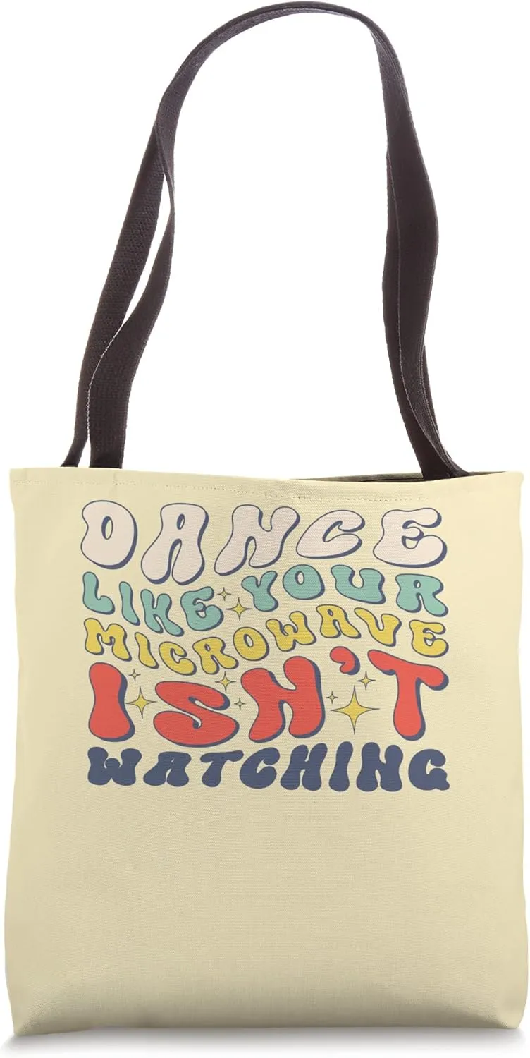 Dance Like Your Microwave Isn't Watching Retro Dancing Tote Bag