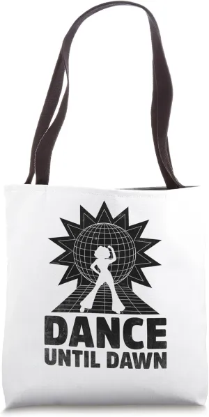 Dance Until Dawn Vintage 70’s Dancing Retro Dance Music Tote Bag