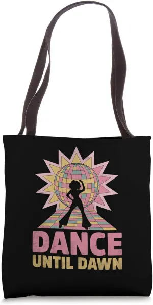 Dance Until Dawn Vintage 70’s Dancing Retro Dance Music Tote Bag