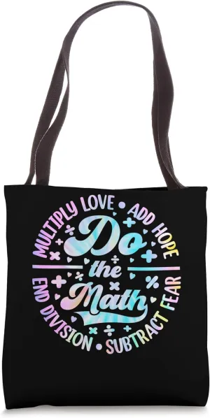 Do The Math Multiply Love Add Hope Math Teacher Tie Dye Mens Tote Bag