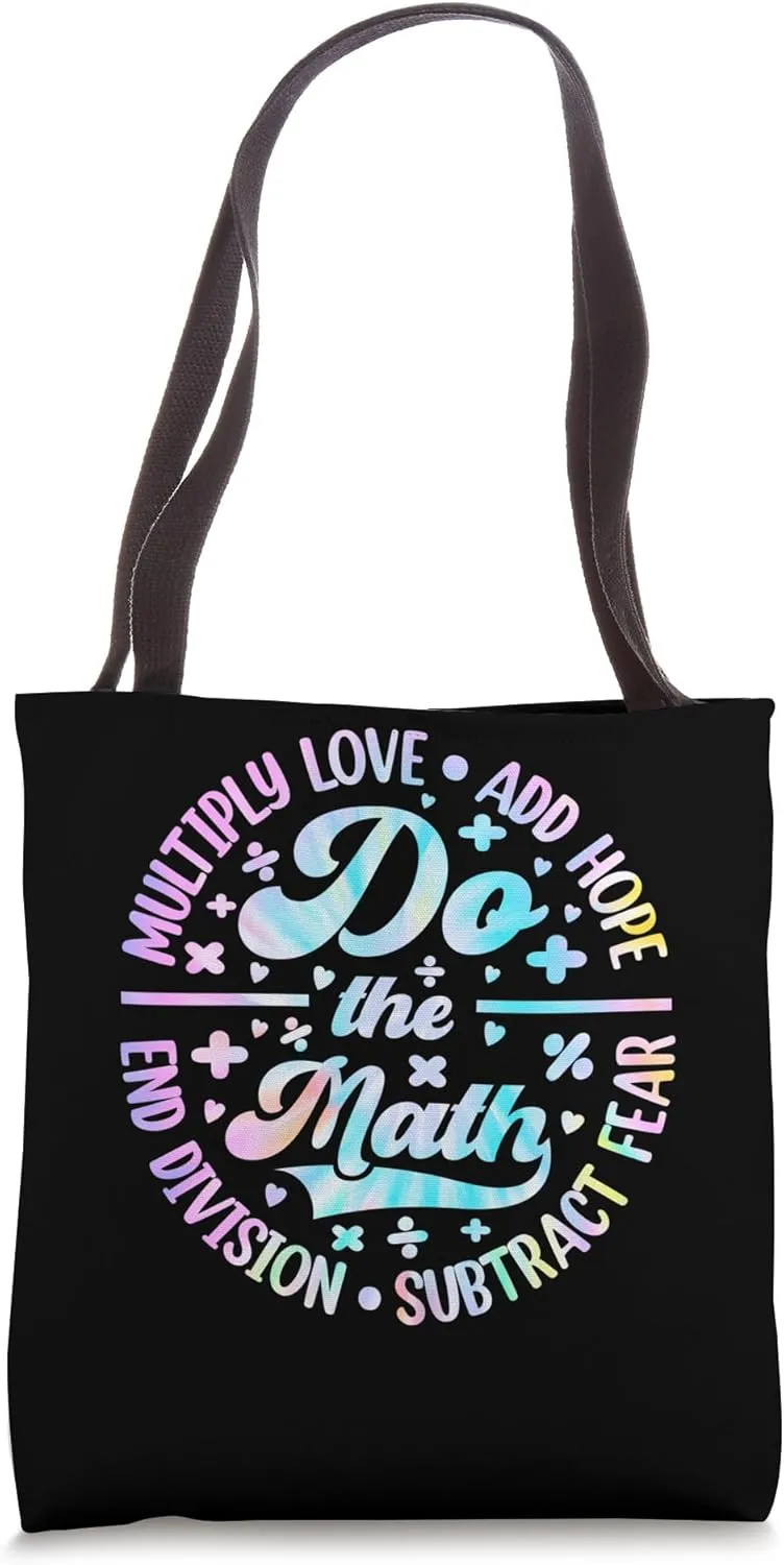 Do The Math Multiply Love Add Hope Math Teacher Tie Dye Mens Tote Bag