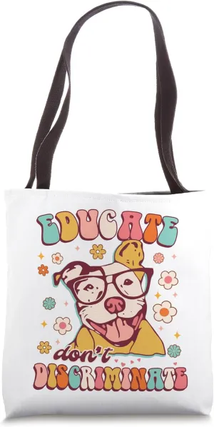 Educates Don't Discriminates Groovy Pitbull Lover Pittie Mom Tote Bag