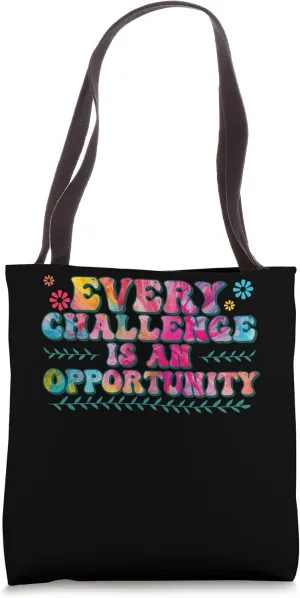 Every Challenge Is An Opportunity Boho Tie Dye Retro Hippie Tote Bag
