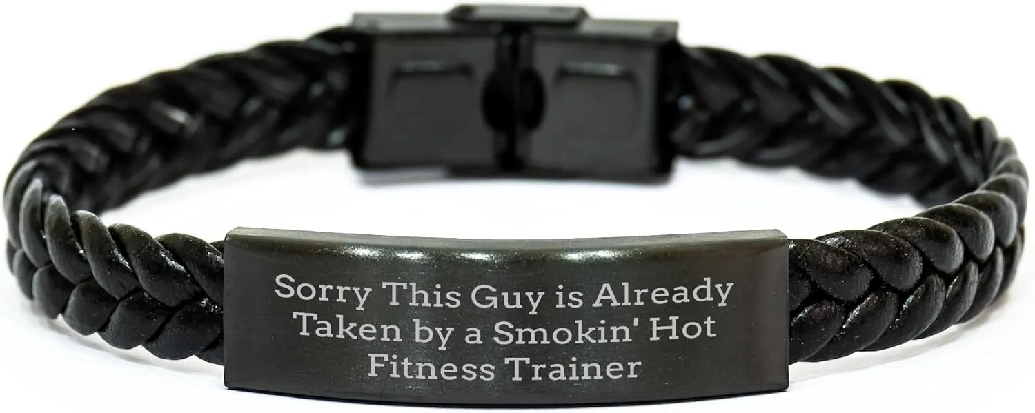 Fitness Trainer Gifts: Sorry This Guy Is Already Taken By A Smokin' Hot Fitness Trainer Interlaced Leather Bracelet Birthday Present for Men Women Friends Coworkers Family
