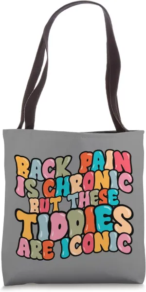 Funny Back Pain Is Chronic But These Tiddies Iconic Groovy Tote Bag