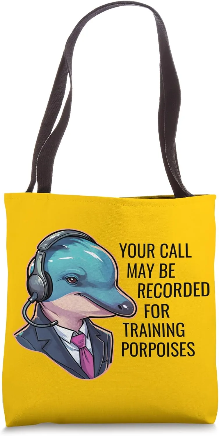 Funny Porpoise Pun Call Center Dolphin Sarcastic Ocean Humor Tote Bag