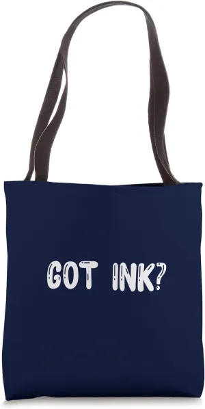 Got Ink? - Tattoo Pigment Tote Bag