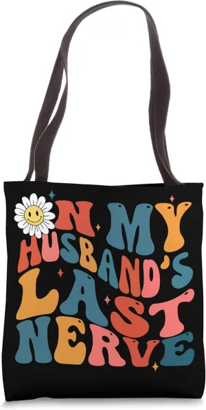 Groovy On My Husband's Last Nerve Retro Tote Bag
