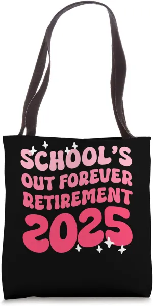 Groovy Schools Out Forever Retirement 2025 Retired Teacher Tote Bag