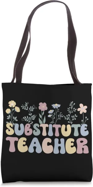 Groovy Substitute Teacher Flowers Sub Teacher Tote Bag