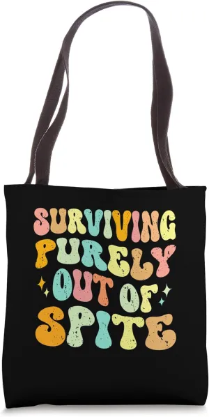 Groovy Surviving Purely Out Of Spite A Humorous Funny Joke Tote Bag