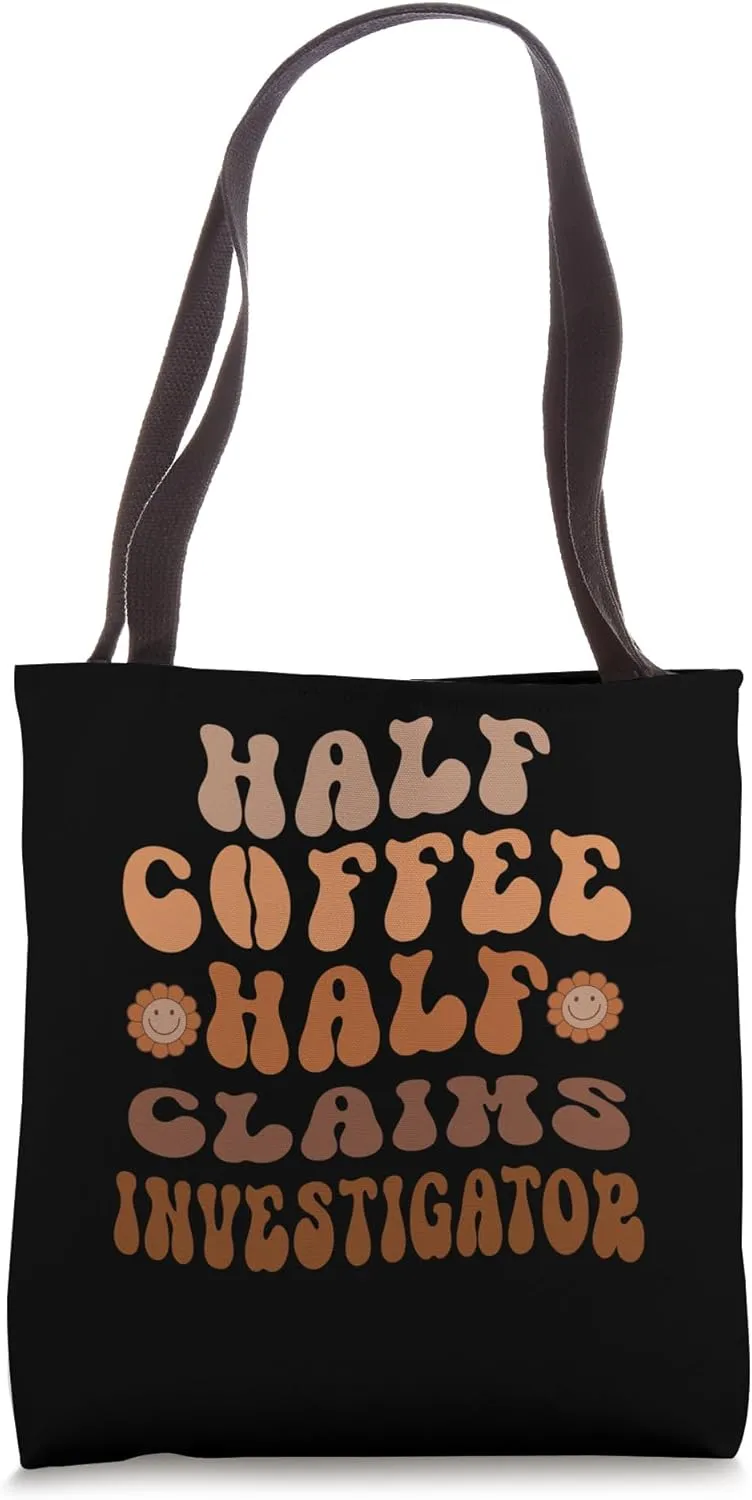 Half Coffee, Half Claims Investigator Groovy Coffee Lover Tote Bag