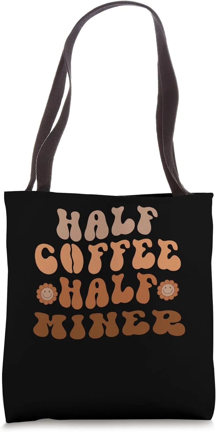 Half Coffee, Half Miner, Groovy Coffee Lover Miner Matching Tote Bag