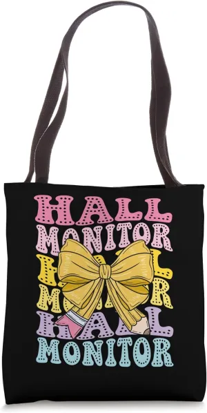 Hall Monitor School Campus Safety Monitor Hallway Supervisor Tote Bag