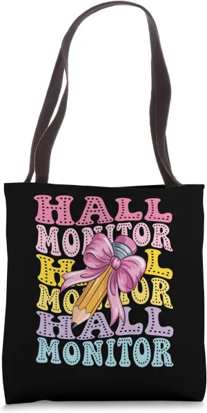 Hall Monitor School Campus Safety Monitor Hallway Supervisor Tote Bag