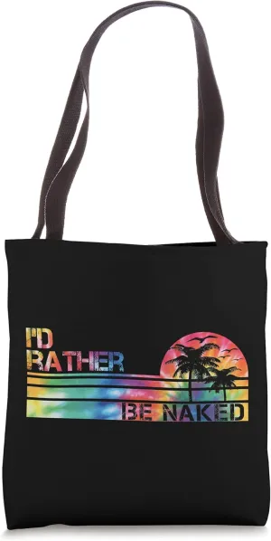 I'd Rather Be Naked Tie Dye Funny Nudist Vintage Inspired Tote Bag
