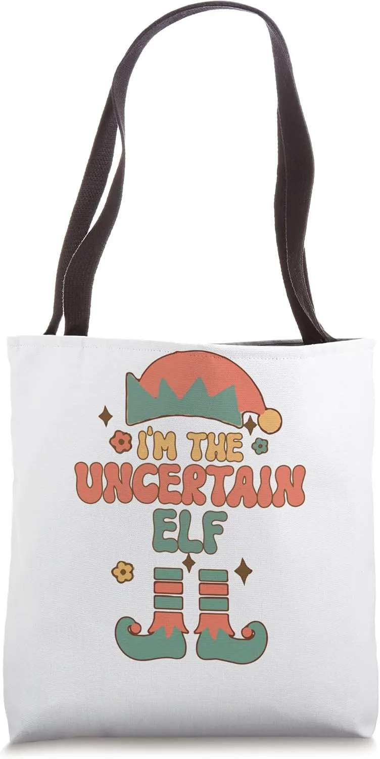 I'm the Uncertain Elf matching team squad groovy text Tote Bag
