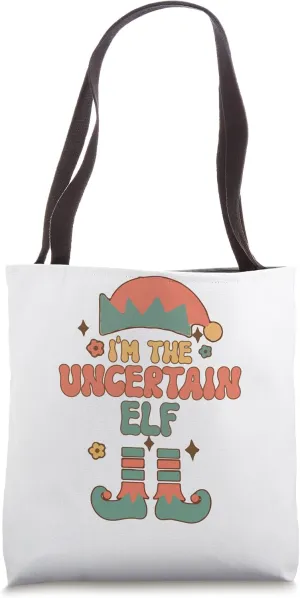 I'm the Uncertain Elf matching team squad groovy text Tote Bag