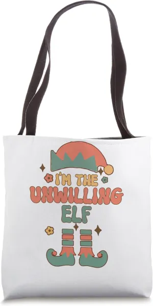 I'm the Unwilling Elf matching team squad groovy text Tote Bag