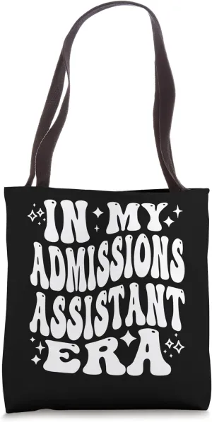 In My Admissions Assistant Era - Funny Admissions Aide Tote Bag