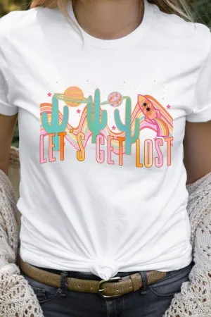Lets Get Lost Desert Space Groovy Graphic Tee