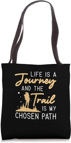 Life Is A Journey Awesome The Trail Is My Chosen Path Hippie Tote Bag