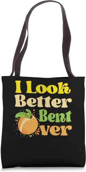 Looking It Better Bent Groovy Funny Saying Tote Bag