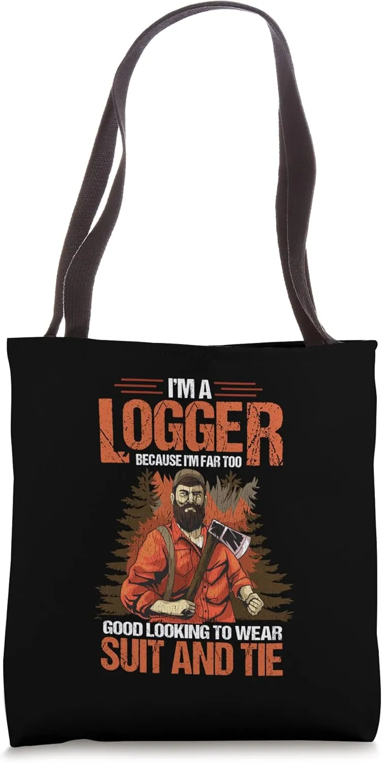 Lumberjack Design For Woodcutter Arborist - I'm A Logger Tote Bag