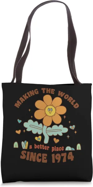 Making world better place since 1974 birthday celebration Tote Bag