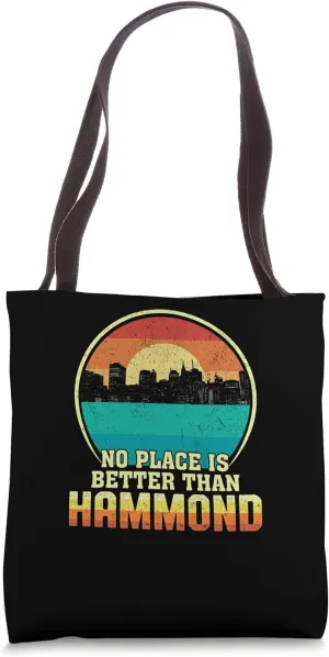 No Place is Better than Hammond Louisiana Vintage Sunset LA Tote Bag